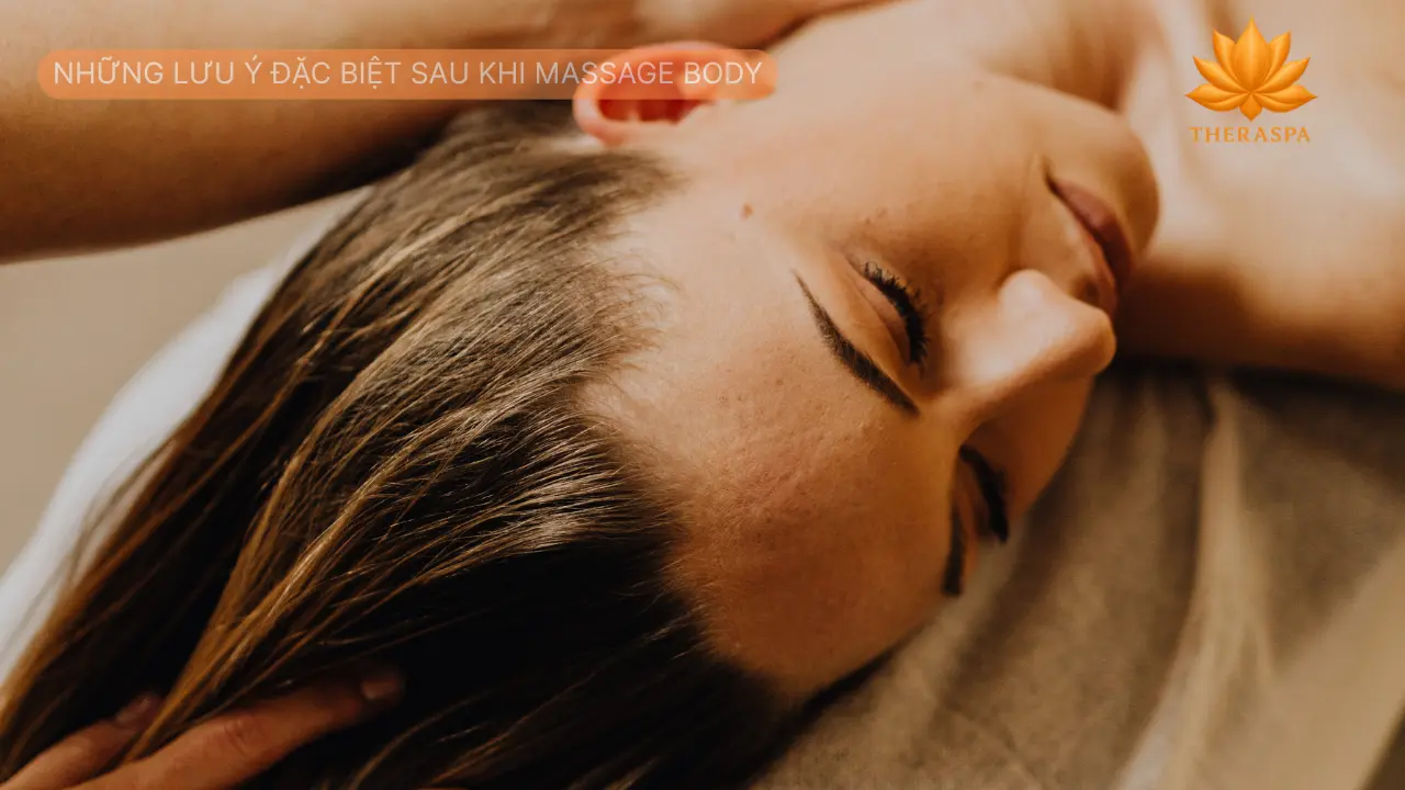 Lưu Ý Đặc Biệt Sau Khi Massage Body