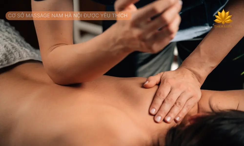 Cơ sở massage nam hà nội được yêu thích