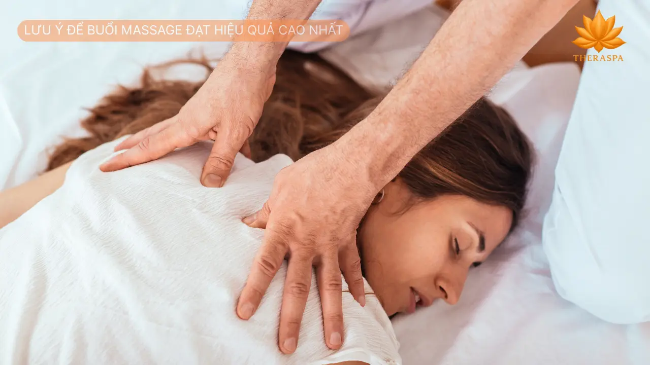 lưu ý để buổi massage đạt hiệu quả cao nhất
